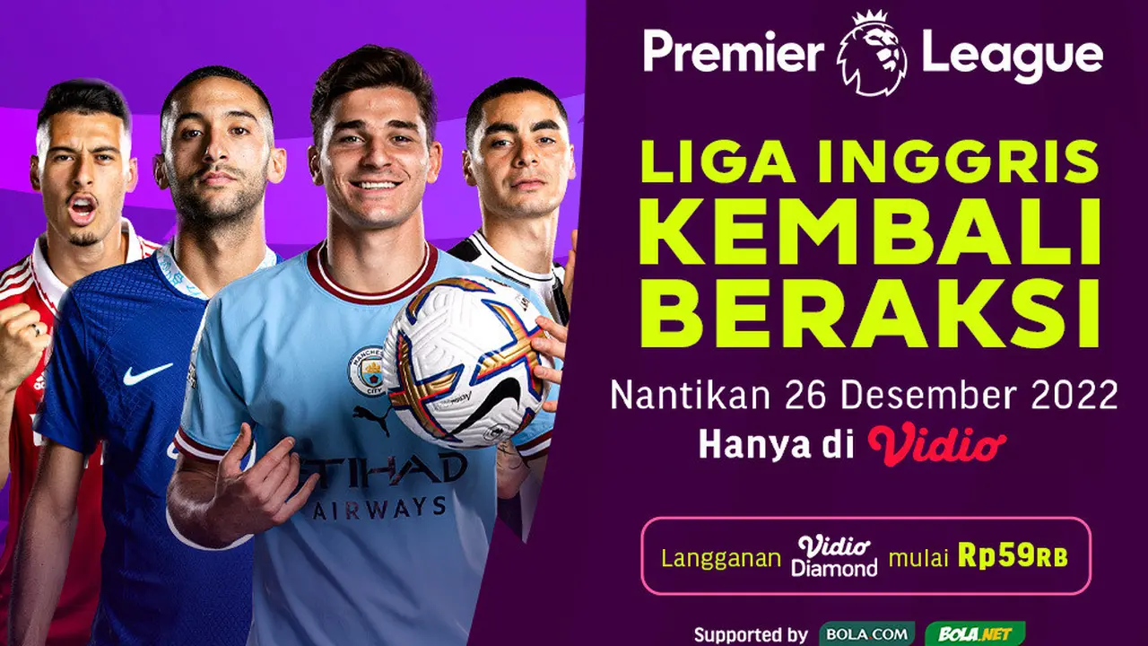 Liga Inggris 2022/2023 Balik Lagi Pekan Depan, Tonton Pertandingannya Ekslusif di Vidio