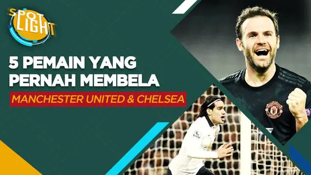 Berita video spotlight kali ini membahas tentang empat pemain yang pernah membela Manchester United dan Chelsea.