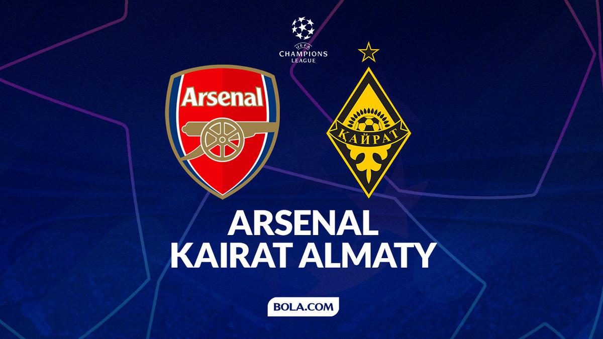 Link Live Streaming Liga Champions: Arsenal Vs Kairat Almaty