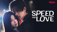 Sinopsis Speed and Love di Vidio, Drama China Aksi Balap dan Cinta Penuh Risiko