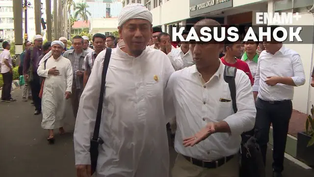 ENAM PLUS: Ahok Tak Ditahan,GNPF MUI Datangi Kejagung