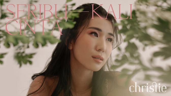 Rilis single Seribu Kali Cinta, Christie siap memberi warna baru di dunia musik.