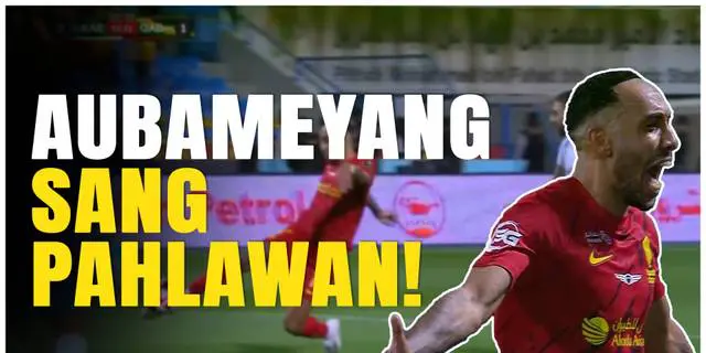 VIDEO: Pierre-Emerick Aubameyang jadi Pahlawan Al Qadisiyah Saat Hadapi Al Raed di Semifinal King Cup 2025
