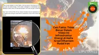 Penelusuran  klaim video infrastruktur energi di Kota Haifa Israel dihantam rudal Iran.