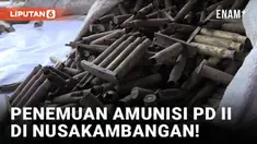 Viral! Ribuan Amunisi Bekas Perang Dunia Ditemukan di Nusakambangan