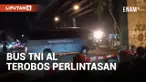 DETIK-DETIK 2 BUS TNI AL TEROBOS PERLINTASAN KERETA API