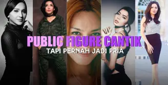 Public Figure Cantik Tapi Pernah Jadi Pria