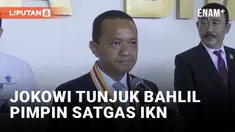 Bahlil Pimpin Satgas Percepatan Investasi IKN