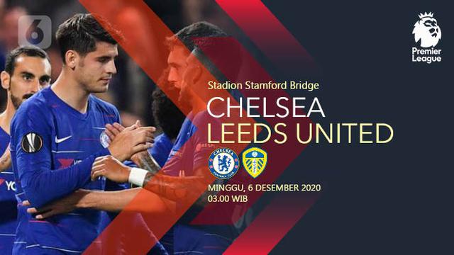 Prediksi Liga Inggris Chelsea Vs Leeds United Peluang The Blues Lanjutkan Catatan Apik Bola Liputan6 Com