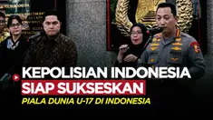 Berita video melalui Kapolri, Jenderal Listyo Sigit Prabowo, Polri siap sukseskan gelaran Piala Dunia U-17 2023 di Indonesia.