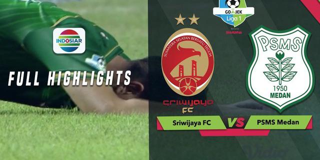 VIDEO: Highlights Liga 1 2018, Sriwijaya FC Vs PSMS 0-3