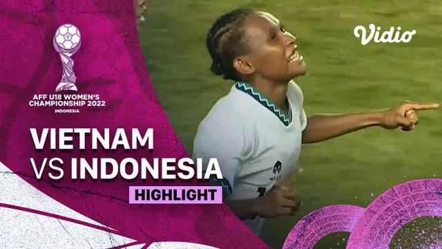 Berita Video, Highlights Piala AFF U-18 Wanita antara Indonesia Vs Vietnam pada Selasa (26/7/2022)