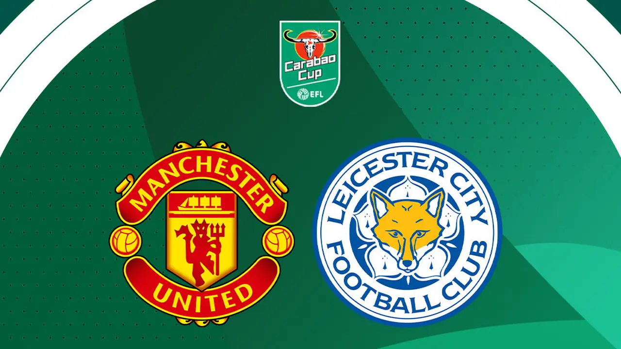 Carabao Cup - MU Vs Leicester City