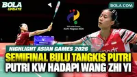 Highlight Putri Kusuma Wardani Hadapi Wang Zhi Yi di Semifinal Bulu Tangkis Putri Asian Games 2026
