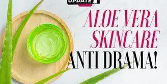 Fimela Update: Aloe Vera Skincare Anti Drama