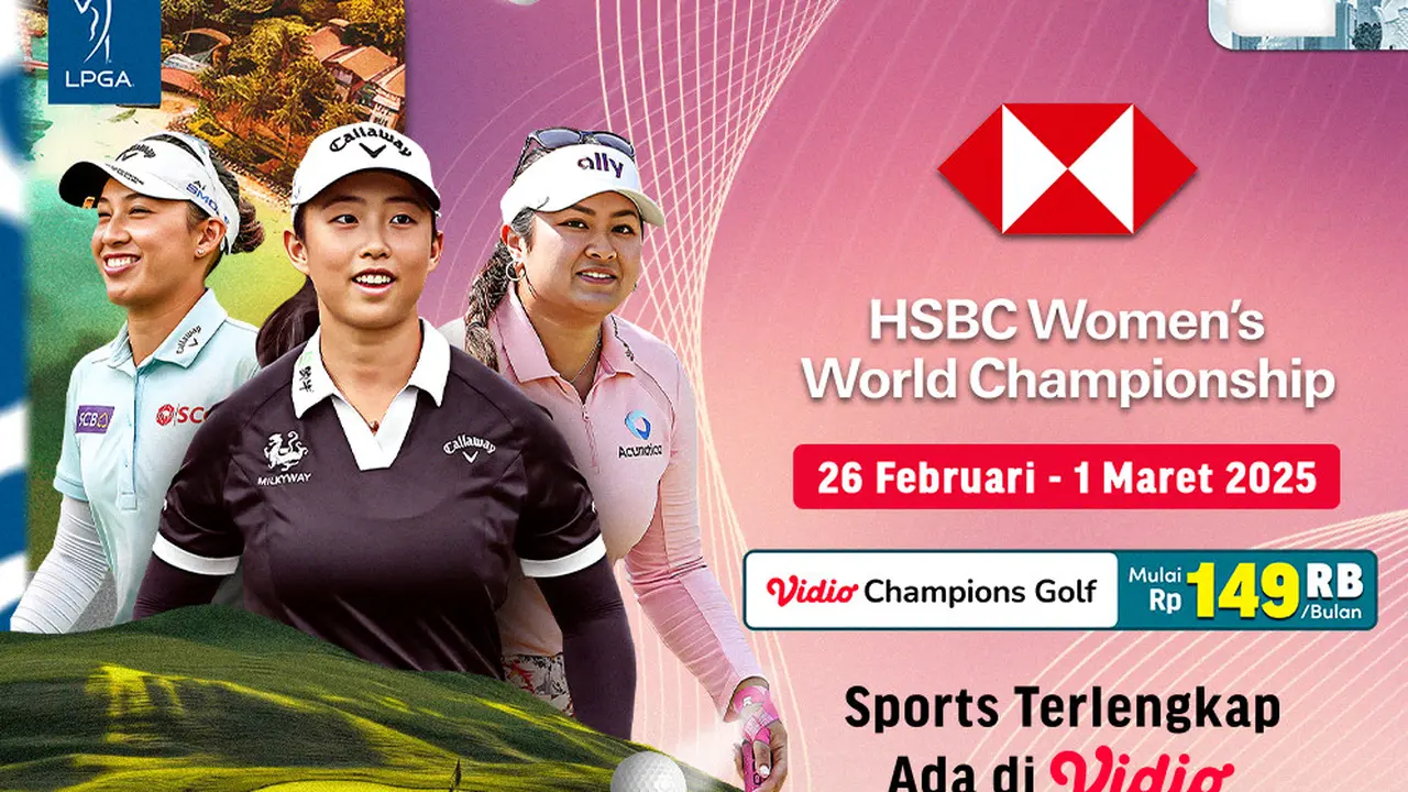 Jadwal dan Live Streaming LPGA Tour 2025: HSBC Women’s World Championship di Vidio