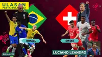 Ulasan Luciano Leandro - Brasil Vs Swiss (Bola.com/Adreanus Titus)