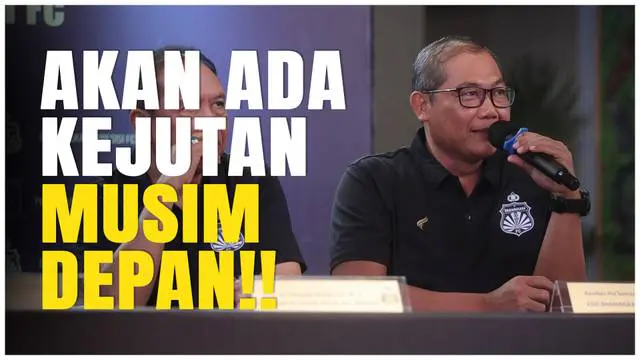 Berita Video, komentar Sumardji terkait kejutan yang akan diberikan Bhayangkara FC Musim Depan