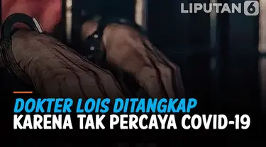 Polisi menangkap dokter Lois yang belakangan viral di media sosial. Diduga ia ditangkap terkait unggahannya soal Covid-19 yang tidak nyata.