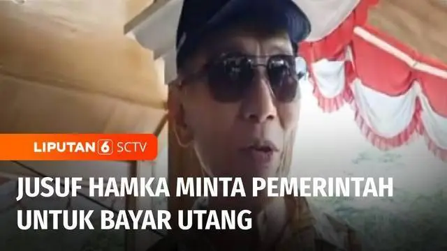 VIDEO: Jusuf Hamka Minta Pemerintah Lunasi Utang pada Perusahaannya