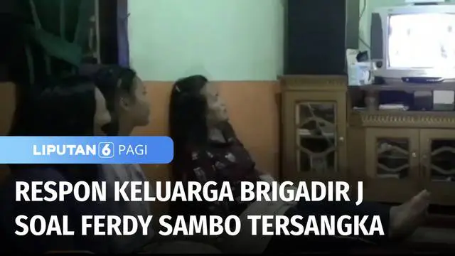 Keluarga Brigadir Yosua atau Brigadir J menyambut baik penetapan Irjen Pol Ferdy Sambo sebagai tersangka. Lebih lanjut keluarga berharap Ferdy Sambo mengungkap motif yang menewaskan anaknya.