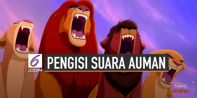 VIDEO: Di Balik Layar Pengisi Suara Auman Singa 'The Lion King'