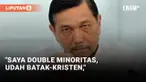 Luhut Binsar Pasrah TIdak Bisa Jadi Presiden Karena Agama dan Ras