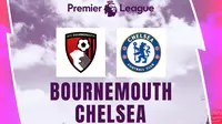 Liga Inggris - AFC Bournemouth Vs Chelsea (Bola.com/Erisa Febri)