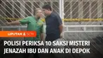 Polisi menggelar olah TKP lanjutan, kasus penemuan jenazah ibu dan anak di Depok, Jawa Barat. Dalam kasus ini sebanyak 10 orang saksi telah diperiksa.