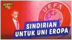 Berita Video, sindiria presiden UEFA kepada Pengadilan Uni Eropa