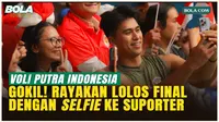 Momen Seru Timnas Voli Putra Indonesia Rayakan Lolos Final, Berswafoto Bareng Suporter!