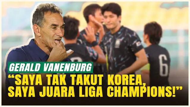 VIDEO: Gerald Vanenburg Cuek Punya Rekor Buruk Lawan Pelatih Asal Korsel: Saya Pernah Juara Liga Champions!