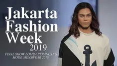 Final Lomba Perancang Mode Meanswear di JFW 2019.