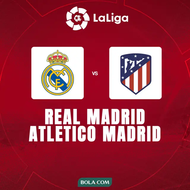 Liga Spanyol - Real Madrid Vs Atletico Madrid