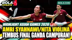 Perjuangan Amri Syahnawi/Nita Violina Marwah di semifinal bulu tangkis ganda campuran Asian Games 2026. Mereka tampil solid dan mengalahkan Feng Yan Zhe/Huang Dong Ping dengan skor 21-12, 21-14 untuk melaju ke final.