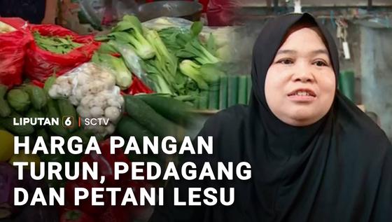 Harga Pangan Turun, Pedagang dan Petani Lesu
