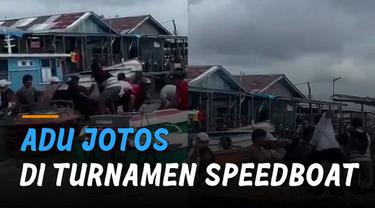 Sejumlah pria saling adu jotos saat turnamen Race Speedboat. Kejadian itu terjadi di Kota Tarakan, Kalimantan Utara.