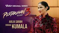 Tak Hanya Jadi Kumala di Pertaruhan The Series, Ini Rekomendasi Film dan Series Aulia Sarah Lainnya