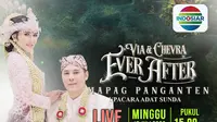 Via &amp; Chevra Ever After -- Mapag Penganten tayang Minggu, 17 Juli 2022 pukul 15.00 WIB di Indosiar