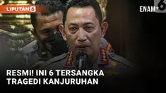 Kapolri Tetapkan 6 Tersangka Tragedi Kanjuruhan