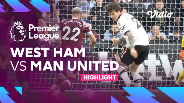 VIDEO: MU Takluk 0-1 dari West Ham, Persaingan ke Liga Champions Kian Sengit
