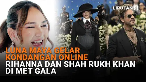 Luna Maya Gelar Kondangan Online, Rihanna dan Shah Rukh Khan di Met Gala