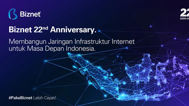 Perusahaan infrastruktur digital Biznet telah berusia 22 tahun