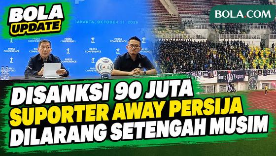 PSSI Hukum Persija! Suporter Away Dilarang Setengah Musim, Denda Total Rp90 Juta: Ada Beberapa ...