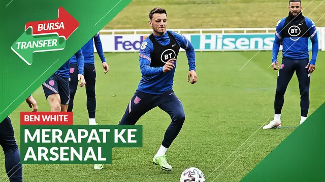 Berita Video Tinggalkan Brighton, Ben White Merapat ke Arsenal