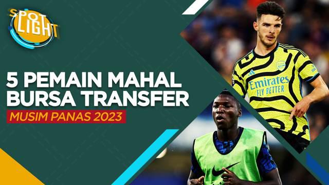Berita video spotlight, 5 pemain termahal di bursa transfer musim panas 2023/2024