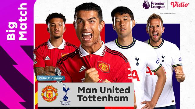 Link Live Streaming Manchester United Vs Tottenham di Vidio, Kamis 20 Oktober 2022