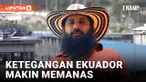 Siapakah Adolfo Macias yang Picu Ketegangan di Ekuador?