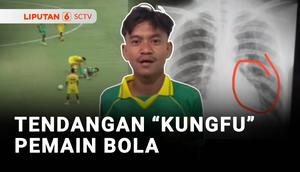 Seperti adegan di film kungfu, pemain sepak bola klub Putra Jaya Pasuruan menendang pemain Perseta 1970 Tulungagung. Korban mengalami retak di bagian tulang rusuk, sedangkan pemain yang menendang dipecat dari klub dan dilarang bermain sepak bola seum...