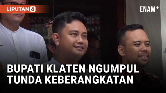 Sudah di Magelang, Bupati Klaten Tunda ke Akmil